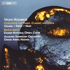 Holmboe: Piano Concerto No. 1, Op. 17 / Clarinet Concerto No. 3, Op. 21 / Beatus Parvo