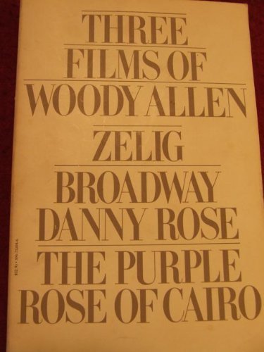 three films by woody allen broadway danny rose zelig purple rose of cairo