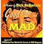 Good Days And Mad: A Hysterical Tour Behind The Scenes At Mad Magazine
