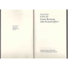 Gold - Letzte Rettung oder Katastrophe? by.