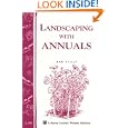 Landscaping with Annuals: Storey Country Wisdom Bulletin A-108 by Ann Reilly