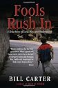 Fools Rush In: A True Story of Love, War, and Redemption