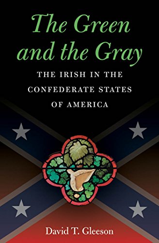the green and the gray the irish in the confederate states of america civil war america