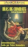 Dias De Combate: Escrito Por Paco Ignacio Taibo II (Listen to Them) (Spanish Edition)