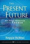The Present Future: Six Tough Questions for the Church