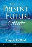 The Present Future: Six Tough Questions for the Church