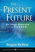 The Present Future: Six Tough Questions for the Church
