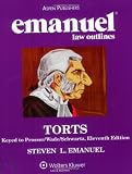 Emanuel Law Outlines: Torts keyed to Prosser, 11e