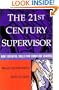 The 21st Century Supervisor: Nine Essential Skills for Frontline Leaders