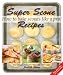 Books : Super Scone Recipes - How to Bake Scones Like A Pro!