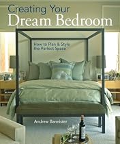 Creating Your Dream Bedroom: How to Plan & Style the Perfect Space