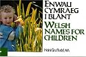 Welsh Names for Children / Enwau Cymraeg i Blant