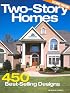 Two-Story Homes: 450 Best-Selling Designs