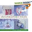 Christmastime Treats: Recipes and Crafts for the Whole FamilyA Holiday Celebrations Book (Creative Crafts)