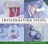 Christmastime Treats: Recipes and Crafts for the Whole FamilyA Holiday Celebrations Book (Creative Crafts)