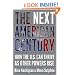 The Next American Century: How the U.S. Can Thrive as Other Powers Rise