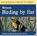 Birding by Ear: Western North America (Peterson Field Guides (R) Audios)