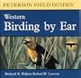 Birding by Ear: Western North America (Peterson Field Guide Audio Series)