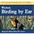 Birding by Ear: Western North America (Peterson Audios)