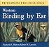 Birding by Ear: Western North America (Peterson Field Guides (R) Audios)