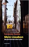 Mein Lissabon: Ein Lese- und Bilderbuch - Fernando Pessoa