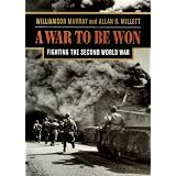 A War To Be Won: Fighting the Second World War