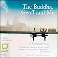 The Buddha, Geoff and Me: A Modern Story (Unabridged)