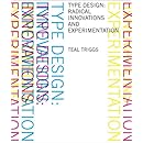 Type Design: Radical Innovations and Experimentation