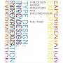 Type Design: Radical Innovations and Experimentation