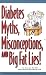 Diabetes Myths, Misconceptions and Big Fat Lies!