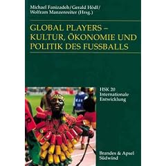Global Players. Kultur, �konomie und Politik des Fu�balls.