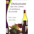 Dictionnaire des vins, bi�res & spiritueux du monde : Edition bilingue fran�ais-anglais