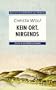 Kein Ort. Nirgends. Mit Materialien: Texte und Interpretationen
