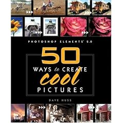 Photoshop Elements 2: 50 Ways to Create Cool Pictures (Voices (New Riders))