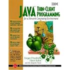 Click here to buy Java Thin-Client Programming for the Network Computing... by  Jurgen Friedrichs and Henri Jubin.