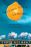 Driving Over Lemons: An Optimist in Spain (Vintage Departures)