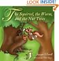 The Squirrel the Worm and the Nut Trees