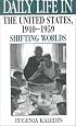 Daily Life in the United States, 1940-1959: Shifting Worlds (The Greenwood Press Daily Life Through History Series)