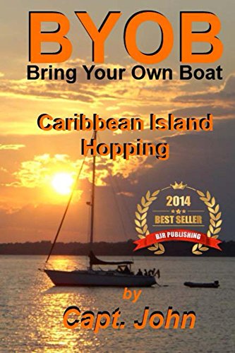Caribbean Island Hopping (Bring Your Own Boat Book 2)