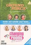 Changing Rooms / Ground Force