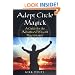 Adept Circle Magick: A Guide F