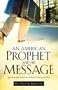 An American Prophet and His Message