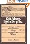 GIT ALONG LITTLE DOGIES: SONGS AND SONGMAKERS OF THE AMERICAN WEST (Music in American Life)