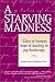 A Starving Madness