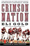 Crimson Nation: The Shaping of the South's Most Dominant Football Team
