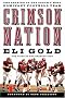 Crimson Nation: The Shaping of the South's Most Dominant Football Team Crimson Nation: The Shaping of the South's Most Dominant Football Team