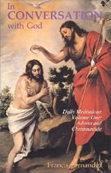 In Conversation with God: Meditations for Each Day of the Year, Vol. 1: Advent, Christmas, Epiphany
