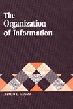 The Organization of Information: Second Edition (Library and Information Science Text Series)
