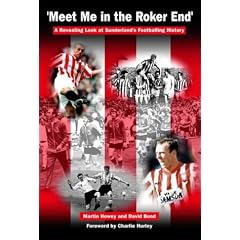 Meet Me in the Roker End: A Revealing Look at Sunderland's Footballing History