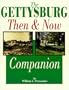The Gettysburg Then and Now Companion
